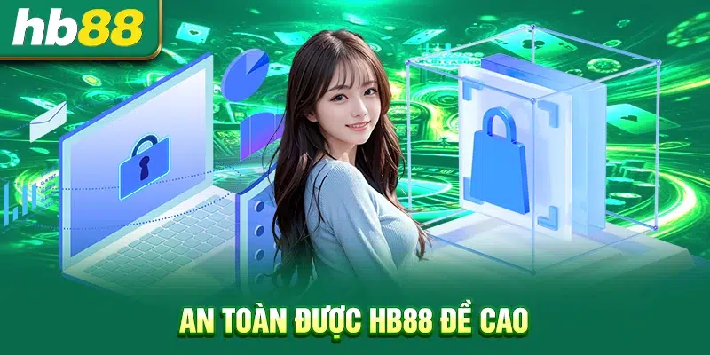 An toàn được HB88 đề cao